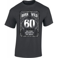 Biker Geburtstags T-Shirt Born to Be Wild 60 Jahre - Geschenk zum 60. Geburtstag - Jahrgang 1961 - Motorrad-Shirt - Mann Männer Frau-en - Damen Herren - Chopper Highway Hell Bike Bekleidung