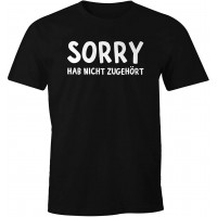 MoonWorks Herren T-Shirt Fun-Shirt Spruch-Shirt Sorry hab Nicht zugehört Bekleidung