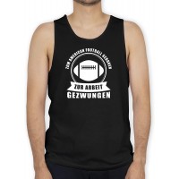 Shirtracer - American Football - Zum American Football geboren - zur Arbeit gezwungen - weiß - Tanktop Herren und Tank-Top Männer Shirtracer Bekleidung